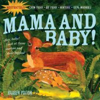 Book Cover for Indestructibles: Mama and Baby! by Amy Pixton, Kaaren Pixton