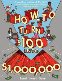 Book Cover for How to Turn $100 Into $1,000,000 by James James E McKenna, Jeannine Glista, Matt Fontaine