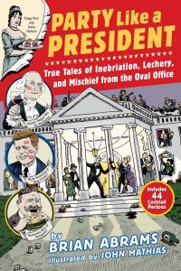Book Cover for Party Like a President by Brian Abrams