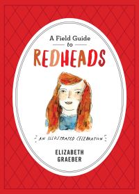 Book Cover for A Field Guide to Redheads by Elizabeth Graeber
