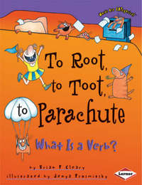 Book Cover for To Root, to Toot, to Parachute by Brian P Cleary