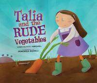 Book Cover for Talia and the Rude Vegetables by Linda Elovitz Marshall