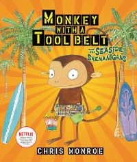 Book Cover for Monkey With a Tool Belt and the Seaside Shenanigans by Chris Monroe