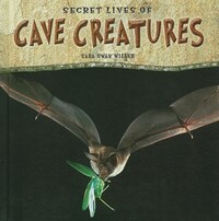Book Cover for Secret Lives of Cave Creatures by Sara Swan Miller