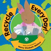 Book Cover for Recycle Every Day! by Nancy Elizabeth Wallace