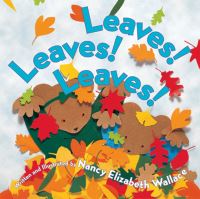 Book Cover for Leaves! Leaves! Leaves! by Nancy Elizabeth Wallace