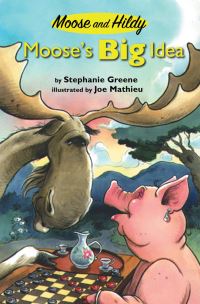 Book Cover for Moose's Big Idea by Stephanie Greene