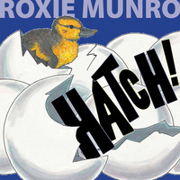 Book Cover for Hatch! by Roxie Munro