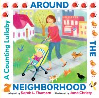 Book Cover for Around the Neighborhood by Sarah L Thomson, Jana Christy