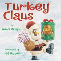 Book Cover for Turkey Claus by Wendi Silvano, Lee Harper