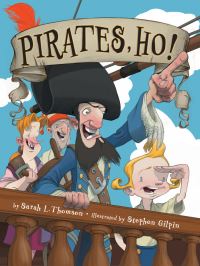Book Cover for Pirates, Ho! by Sarah L Thomson