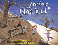 Book Cover for We're Going on a Ghost Hunt by Susan Pearson, S D Schindler