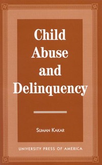 Book Cover for Child Abuse and Delinquency by Suman Kakar