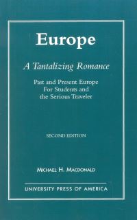 Book Cover for Europe, A Tantalizing Romance by Michael H Macdonald