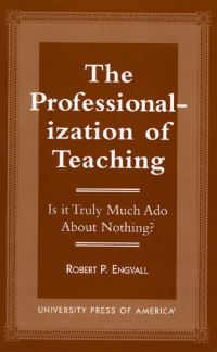 Book Cover for The Professionalization of Teaching by Robert P Engvall
