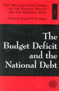 Book Cover for The Budget Deficit and the National Debt by Kenneth W Thompson