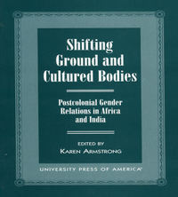 Book Cover for Shifting Ground and Cultural Bodies by Karen Armstrong