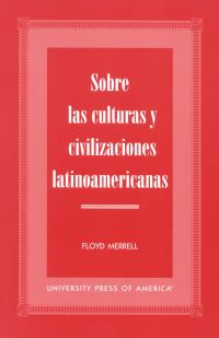 Book Cover for Sobre Las Culturas Y Civilizaciones Latinoamericanas by Floyd Merrell