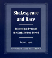 Book Cover for Shakespeare and Race by Imtiaz Habib