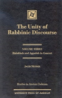 Book Cover for The Unity of Rabbinic Discourse by Jacob Neusner
