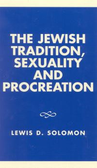 Book Cover for The Jewish Tradition, Sexuality and Procreation by Lewis D Solomon