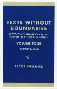 Book Cover for Texts Without Boundaries: Protocols of Non-Documentary Writing in the Rabbinic Canon Volume 1 by Jacob Neusner