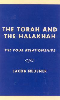 Book Cover for The Torah and the Halakhah by Jacob Neusner