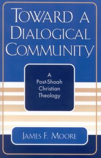 Book Cover for Toward a Dialogical Community by James F Moore