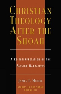 Book Cover for Christian Theology After the Shoah by James F Moore