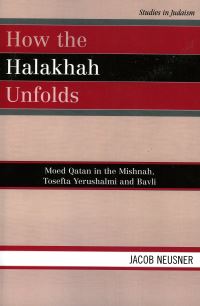 Book Cover for How the Halakhah Unfolds by Jacob Neusner