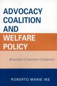 Book Cover for Advocacy Coalition and Welfare Policy by Roberto Marie Ike