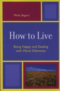 Book Cover for How to Live by Mirko Bagaric
