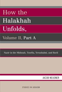 Book Cover for How the Halakhah Unfolds by Jacob Neusner