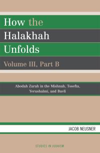 Book Cover for How the Halakhah Unfolds by Jacob Neusner