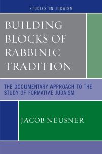 Book Cover for Building Blocks of Rabbinic Tradition by Jacob Neusner