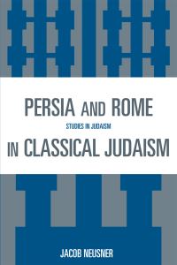 Book Cover for Persia and Rome in Classical Judaism by Jacob Neusner