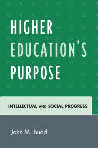 Book Cover for Higher Education's Purpose by John Budd