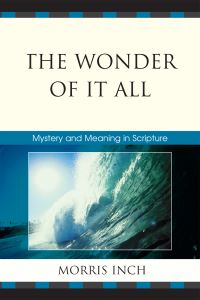 Book Cover for The Wonder of It All by Morris A Inch