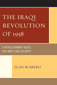 Book Cover for The Iraqi Revolution of 1958 by Juan Romero