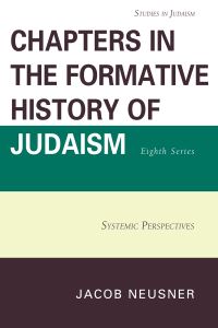 Book Cover for Chapters in the Formative History of Judaism by Jacob Neusner