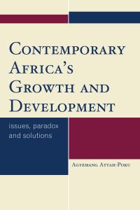 Book Cover for Contemporary Africa's Growth and Development by Agyemang AttahPoku
