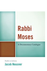 Book Cover for Rabbi Moses by Jacob Neusner