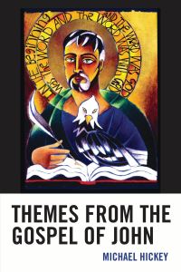 Book Cover for Themes from the Gospel of John by Michael Hickey