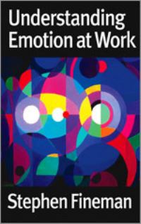 Book Cover for Understanding Emotion at Work by Stephen Fineman