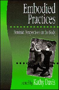 Book Cover for Embodied Practices by Kathy Davis