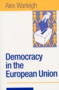 Book Cover for Democracy and the European Union by Alex Warleigh