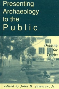 Book Cover for Presenting Archaeology to the Public by John H Jameson