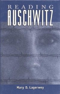 Book Cover for Reading Auschwitz by Mary D Lagerwey