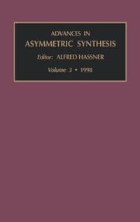 Book Cover for Advances in Asymmetric Synthesis by Alfred Hassner