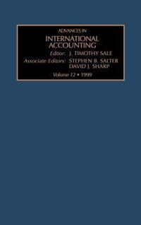 Book Cover for Advances in International Accounting. Vol. 12 1999 by J Timothy Sale